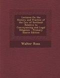 Cover: Lectures on the History and Practice of the Law of Scotland - Nabu Press
