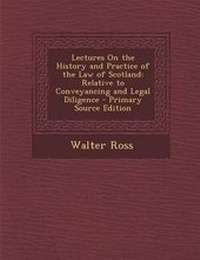 Enlarge image Cover: Lectures on the History and Practice of the Law of Scotland - Nabu Press