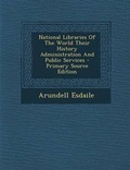 Cover: National Libraries of the World Their History Administration and Public Services - Nabu Press