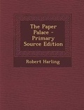 Cover: The Paper Palace - Primary Source Edition - Nabu Press