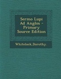 Cover: Sermo Lupi Ad Anglos - Primary Source Edition - Nabu Press