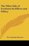 Cover: The Other Side of Evolution Its Effects and Fallacy - Kessinger Publishing