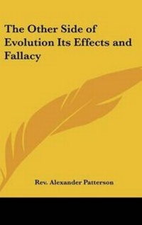 Enlarge image Cover: The Other Side of Evolution Its Effects and Fallacy - Kessinger Publishing