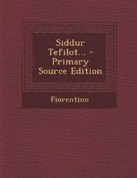 Enlarge image Cover: Siddur Tefilot... - Primary Source Edition - Nabu Press