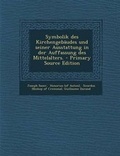 Cover: Symbolik Des Kirchengebaudes Und Seiner Ausstattung in Der Auffassung Des Mittelalters. - Nabu Press
