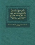 Cover: Recollections of a Happy Life - Nabu Press
