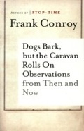 Cover: Dogs Bark, but the Caravan Rolls On - Houghton Mifflin Harcourt