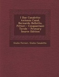 Enlarge image Cover: I Due Canaletto - Nabu Press