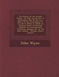 Cover: The History of the Gwydir Family. 1st Publ. by the Hon. D. Barrington; Now Re-Ed. by a Native of the Principality [A. Llwyd] - Nabu Press