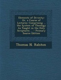 Enlarge image Cover: Elements of Divinity - Nabu Press