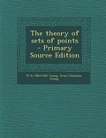 Cover: The Theory of Sets of Points - Primary Source Edition - Nabu Press