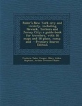 Cover: Rider's New York City and Vicinity, Including Newark, Yorkers and Jersey City; A Guide-Book for Travelers, with 16 Maps and 18 Plans, Comp. and - Primary Source Edition - Nabu Press