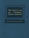 Cover: The Devil Is an Ass - Primary Source Edition - Nabu Press