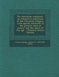 Enlarge image Cover: The Catechism Explained - Nabu Press
