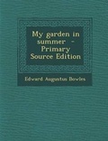 Cover: My Garden in Summer - Primary Source Edition - Nabu Press