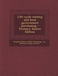 Cover: Life Cycle Costing and Local Government Purchasing - Nabu Press