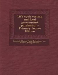 Enlarge image Cover: Life Cycle Costing and Local Government Purchasing - Nabu Press