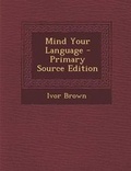 Cover: Mind Your Language - Primary Source Edition - Nabu Press