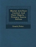Cover: Mental Actstheir Content and Their Objects. - Nabu Press