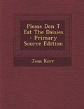 Cover: Please Don T Eat the Daisies - Nabu Press