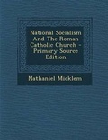 Cover: National Socialism and the Roman Catholic Church - Primary Source Edition - Nabu Press