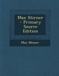 Cover: Max Stirner - Primary Source Edition - Nabu Press