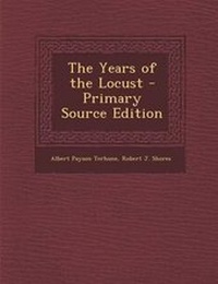 Enlarge image Cover: The Years of the Locust - Primary Source Edition - Nabu Press