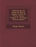 Cover: Historia de Las Indias de Nueva-Espana y Islas de Tierra Firme, Volume 2 - Nabu Press