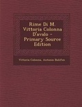 Cover: Rime Di M. Vittoria Colonna D'Avalo - Primary Source Edition - Nabu Press