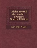 Cover: Aloha Around the World - Primary Source Edition - Nabu Press