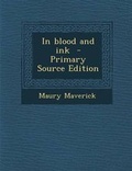 Cover: In Blood and Ink - Primary Source Edition - Nabu Press
