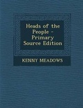 Cover: Heads of the People - Primary Source Edition - Nabu Press