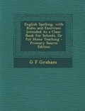 Cover: English Spelling, with Rules and Exercises - Nabu Press