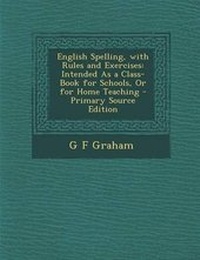 Enlarge image Cover: English Spelling, with Rules and Exercises - Nabu Press