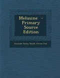 Cover: Melusine - Primary Source Edition - Nabu Press