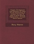 Cover: Origins, Development and Outcomes of Public Private Partnerships in Ireland - Nabu Press