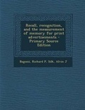 Cover: Recall, Recognition, and the Measurement of Memory for Print Advertisements - Primary Source Edition - Nabu Press