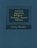 Cover: Ancient Egyptian Religion - Primary Source Edition - Nabu Press