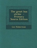 Cover: The Great Bus Strike - Primary Source Edition - Nabu Press