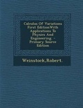 Cover: Calculus of Variations First Editionwith Applications to Physics and Engineering. - Primary Source Edition - Nabu Press