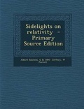 Cover: Sidelights on Relativity - Primary Source Edition - Nabu Press