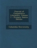 Bild: Journal of Comparative Literature, Volume 1 - Primary Source Edition - Nabu Press