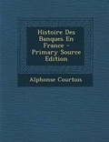 Cover: Histoire Des Banques En France - Nabu Press