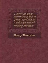 Enlarge image Cover: Neumann and Baretti's Dictionary of the Spanish and English Languages - Nabu Press