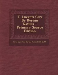 Enlarge image Cover: T. Lucreti Cari de Rerum Natura - Primary Source Edition - Nabu Press