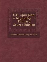 Enlarge image Cover: C.H. Spurgeon; A Biography - Nabu Press