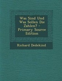 Abbildung von: Was Sind Und Was Sollen Die Zahlen? - Primary Source Edition - Nabu Press