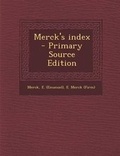 Cover: Merck's Index - Primary Source Edition - Nabu Press