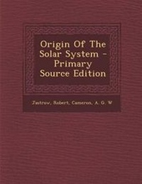 Enlarge image Cover: Origin of the Solar System - Nabu Press