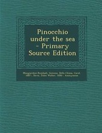 Enlarge image Cover: Pinocchio Under the Sea - Primary Source Edition - Nabu Press